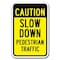 Signmission Caution Slow Down Pedestrian Traffic 12inx18in Heavy Gauge Aluminums, A-1218 Slow Down - Caution Slo A-1218 Slow Down - Caution Slo - alternate 1